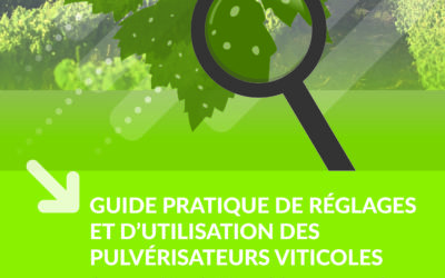 Guide de réglages et d’utilisation des pulvérisateurs viticoles